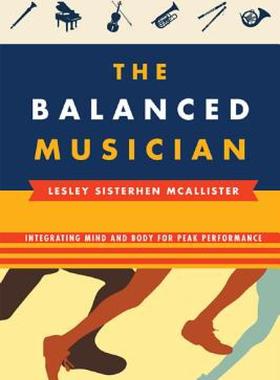 【预售】The Balanced Musician: Integrating Mind and Body for