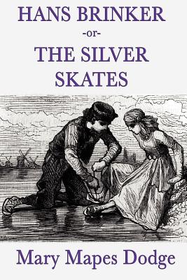 【预售】Hans Brinker-Or- The Silver Skates