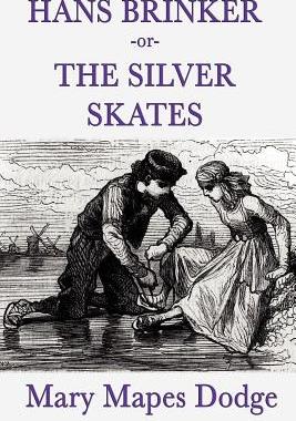 【预售】Hans Brinker -Or- The Silver Skates