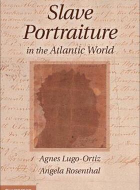 【预售】Slave Portraiture in the Atlantic World
