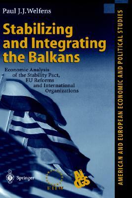 【预售】Stabilizing and Integrating the Balkans: Economic