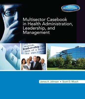 【预售】Multisector Casebook in Health Administration