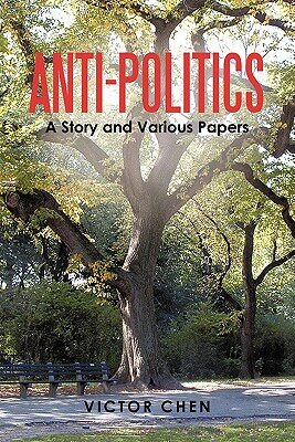 【预售】Anti-Politics: A Story and Various Papers