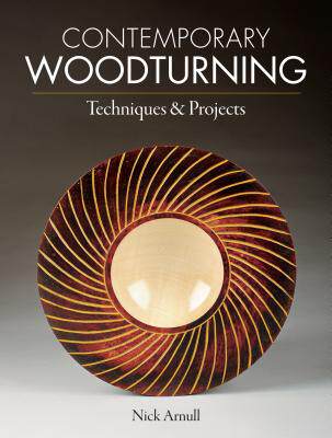 【预售】Contemporary Woodturning Techniques & Projects
