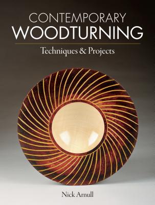 【预售】Contemporary Woodturning Techniques & Projects