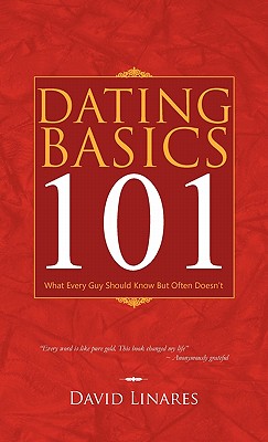 【预售】Dating Basics 101: What Every Guy Should Know But
