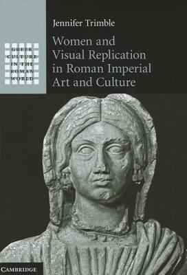 【预售】Women and Visual Replication in Roman Imperial Art