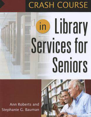 【预售】Crash Course in Library Services for Seniors