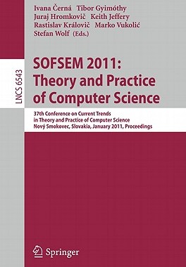 【预售】Sofsem 2011: Theory and Practice of Computer