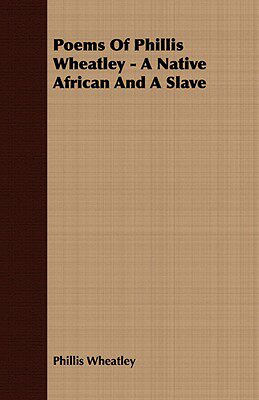 【预售】Poems of Phillis Wheatley - A Native African and a