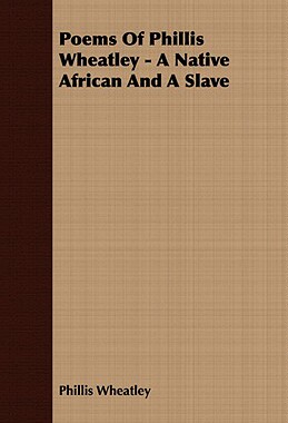 【预售】Poems of Phillis Wheatley - A Native African and a