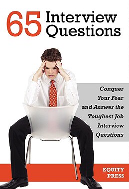 【预售】65 Interview Questions: Conquer Your Fear and Answer
