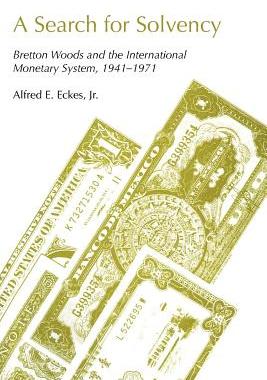 【预售】A Search for Solvency: Bretton Woods and the