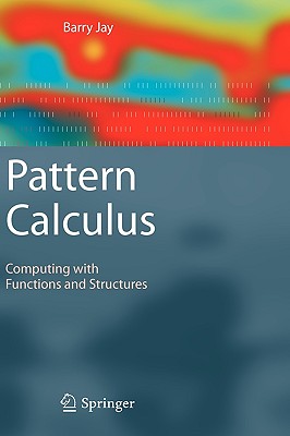 【预售】Pattern Calculus: Computing with Functions and