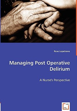 【预售】Managing Post Operative Delirium - A Nurse's
