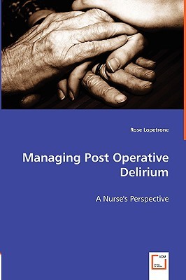 【预售】Managing Post Operative Delirium - A Nurse's