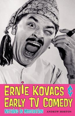 【预售】Ernie Kovacs & Early TV Comedy: Nothing in