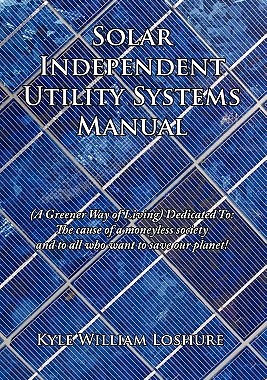 【预售】Solar Independent Utility Systems Manual: A Greener