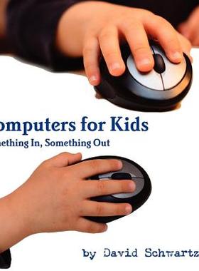【预售】Computers for Kids: Something In, Something Out