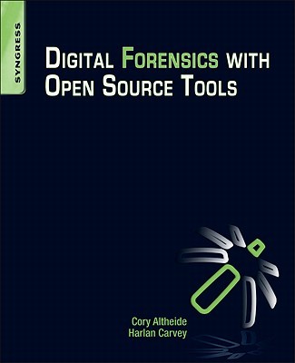 【预售】Digital Forensics with Open Source Tools