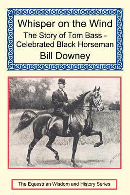 【预售】Whisper on the Wind: The Story of Tom Bass -