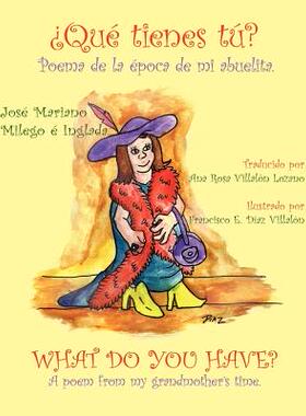 【预售】Qu Tienes T What Do You Have?: Poema de La Poca de