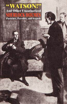【预售】Watson! and Other Unauthorized Sherlock Holmes