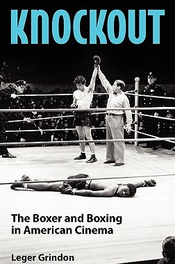 【预售】Knockout: The Boxer and Boxing in American Cinema