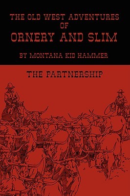 【预售】The Old West Adventures of Ornery and Slim: The