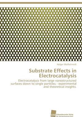 【预售】Substrate Effects in Electrocatalysis