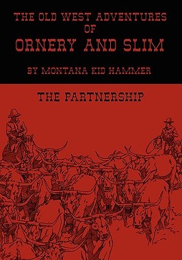 【预售】The Old West Adventures of Ornery and Slim: The