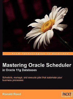 【预售】Mastering Oracle Scheduler in Oracle 11g Databases