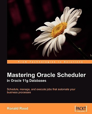 【预售】Mastering Oracle Scheduler in Oracle 11g Databases