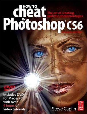 【预售】How to Cheat in Photoshop Cs6: The Art of Creating