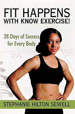 【预售】Fit Happens with Know Exercise!: 28 Days of Success