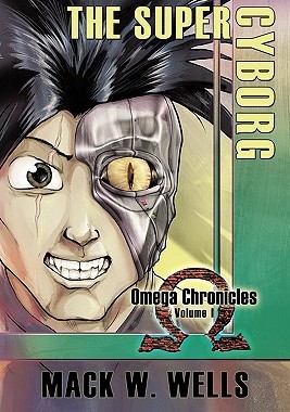 【预售】The Super Cyborg: Omega Chronicles Volume I
