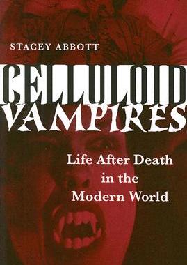 【预售】Celluloid Vampires: Life After Death in the Modern