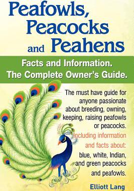 【预售】Peafowls, Peacocks and Peahens. Including Facts and