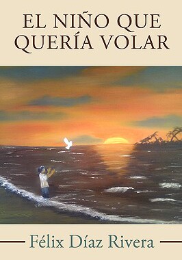 【预售】El Nio Que Quera Volar