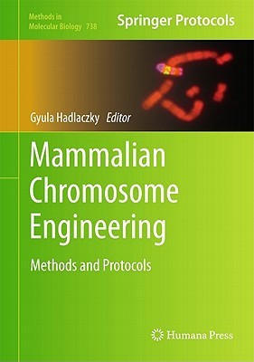 【预售】Mammalian Chromosome Engineering: Methods and