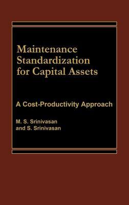 【预售】Maintenance Standardization for Capital Assets: A