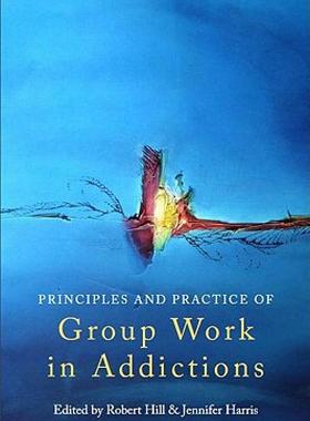 【预售】Principles and Practice of Group Work in Addictions