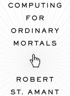 【预售】Computing for Ordinary Mortals