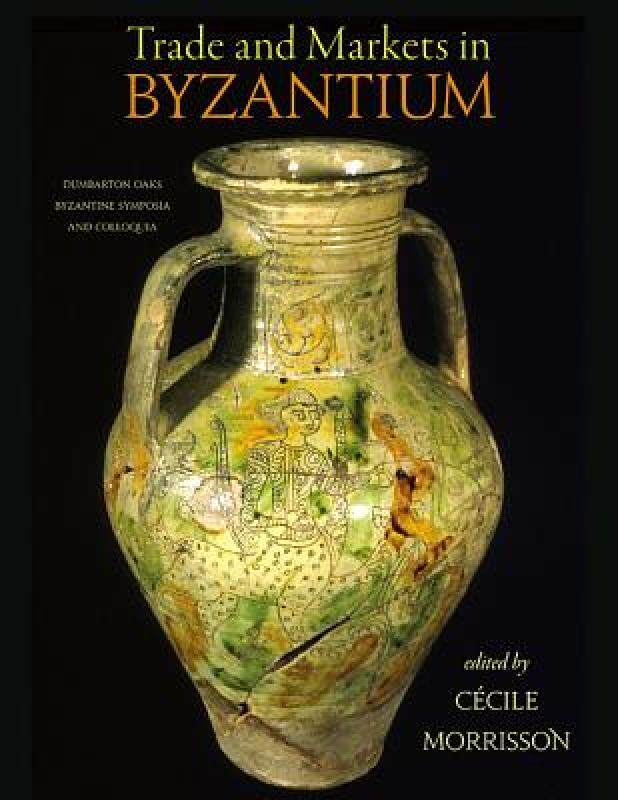 【预售】Trade and Markets in Byzantium