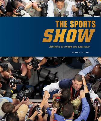 【预售】The Sports Show: Athletics as Image and Spectacle