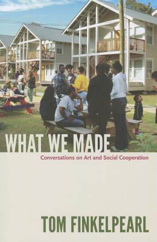 【预售】What We Made: Conversations on Art and Social