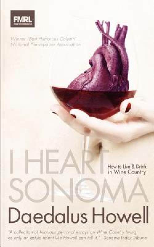 【预售】i heart sonoma: how to live & drink in wine country