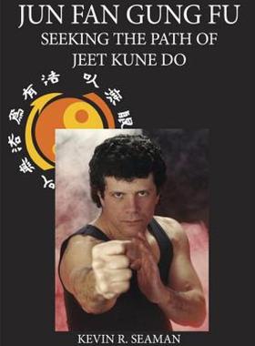 【预售】Jun Fan Gung Fu: Seeking the Path of Jeet Kune Do