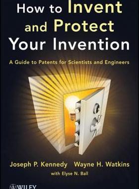【预售】How to Invent and Protect Your Invention: A Guide to