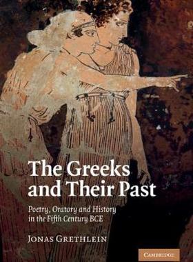 【预售】The Greeks and Their Past: Poetry, Oratory and